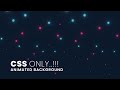 Css only animated background effects  html css animation