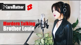 Modern Talking - Brother Louie (Cover by Mare) #shorts