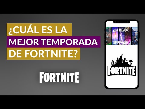 ¿Cuál es la Mejor Temporada de Fortnite? Ranking de la Mejor a la peor Temporada