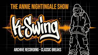 K-Swing | Breaks – Annie Nightingale Show | BBC Radio 1 | 2 December 2005