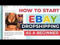 How To Start eBay Dropshipping As A Beginner In 2021