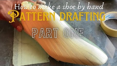How to make a shoe by hand - Pattern drafting Part 1, introduction