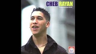 Cheb Rayan Ma Cherie