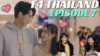 F4 Thailand : หัวใจรักสี่ดวงดาว BOYS OVER FLOWERS | EP.7 REACTION!!!