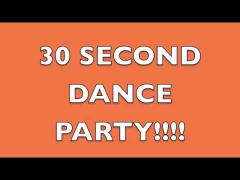 30 Second Dance Party