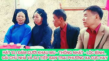 Hát Sli Đám Cưới Khau Mu - Thống Nhất - Lộc Bình  , Gái Chủ Nhà Tiếp Trai Quảng Lạc Quấn Quýt