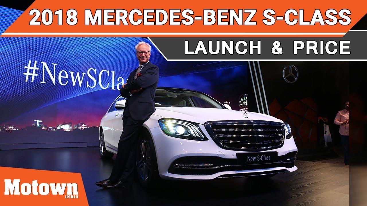 New 2018 Mercedes Benz | S-Class Facelift | First Look | Motown India