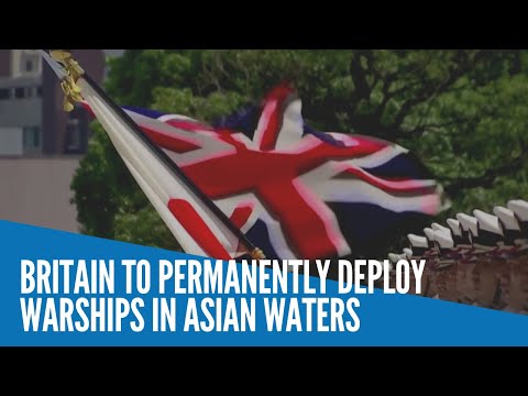 Britain to permanently deploy warships in Asian waters