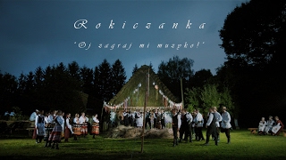 Video thumbnail of "Rokiczanka "Oj, zagraj mi muzyko!" Director cut"