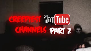 5 Most DISTURBING YouTube Channels - 2