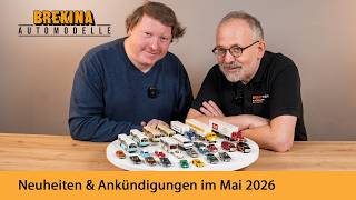 Modellauto-News Mai 2026 | BREKINA überrascht mit starken Neuheiten!