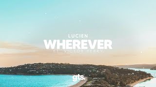 Lucien - Wherever (feat. Victor Perry)