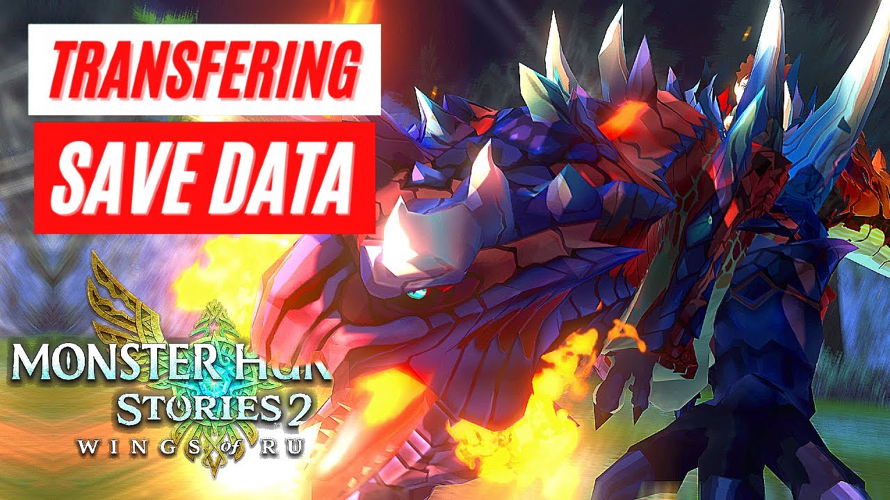 Monster Hunter Stories 2 SAVE DATA TRANSFER GAMEPLAY TRAILER GUIDE HOW 