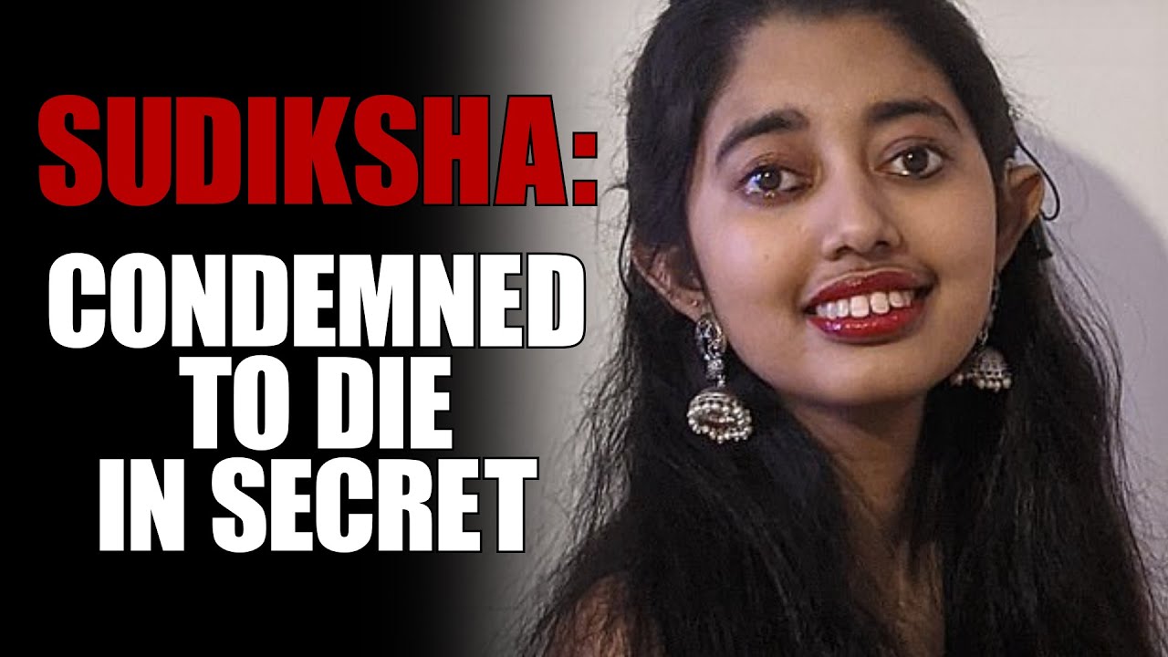Sudiksha: ‘Condemned to Die in Secret’ – The Shocking Story of the 19-year-old’s fight to live
