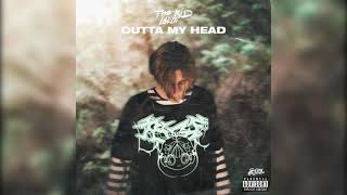 The Kid LAROI. - "Outta My Head" (Full Unreleased Song)