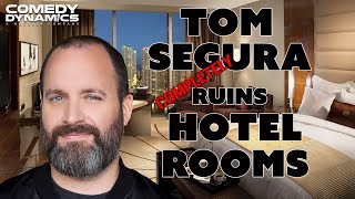 Tom Segura - Hotel Rooms