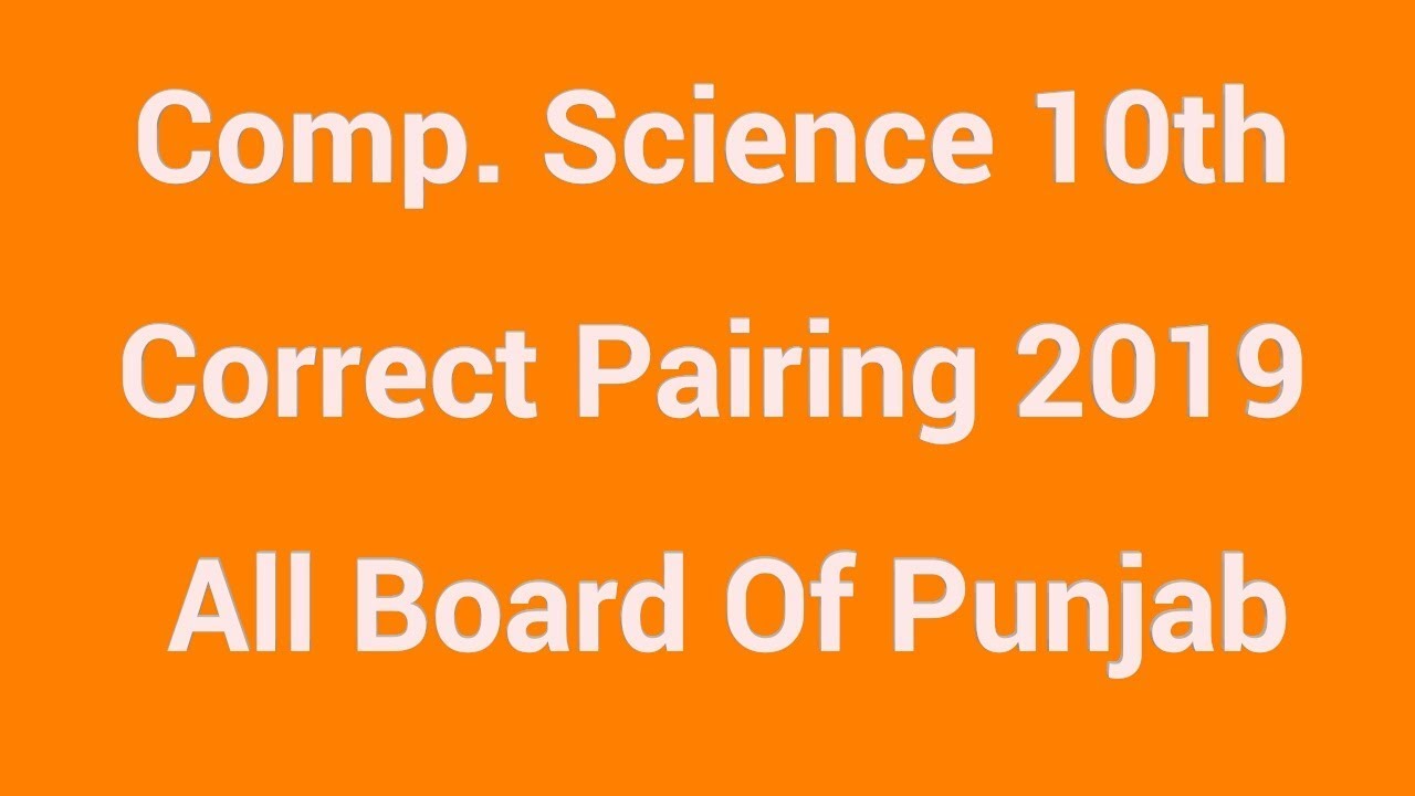 Computer Science Class 10th Pairing Scheme 2019