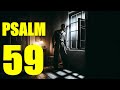 Psalm 59 - Deliver Me From My Enemies, My God (With words - KJV)