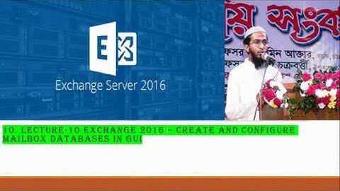 10  Lecture 10 Exchange 2016 – Create and Configure MailBox Databases in GUI #exchange #server