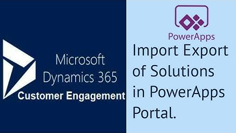 Working with solutions from scratch || Importing & Exporting of Solutions PowerApps Portal.