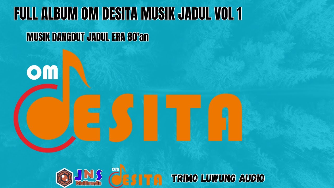 1 JAM FULL ALBUM OM DESITA MUSIK JADUL VOL 1 /TRIMO LUWUNG AUDIO/JNS MULTIMEDIA