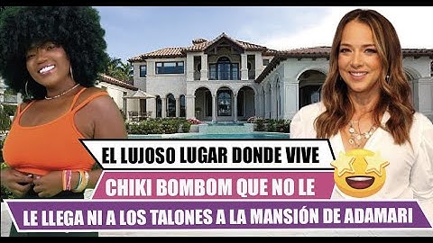 🅾️El lujoso lugar🏠donde vive LA CHIKI BOMBOM🤩que no le llega ni a los talones a los de ADAMARI🤑