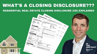 What is a Closing Disclosure? Residential Real Estate Closing Disclosure (CD) Explained - Episode 25