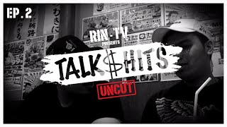 TALK$HITS [UNCUT] EP.2 