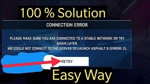 How To Fix Asphalt 9 Internet Connection Error 2 | Login Problem | Couldn’t Connect To The Server