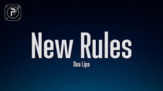 Dua Lipa - New Rules (Lyrics)