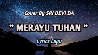 MERAYU TUHAN - Cover by Sri Devi DA || Lyrics Lagu Viral