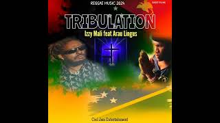 Tribulation (2024) Izzy Mali ft Arau Lingus🇧🇯🇵🇬🔥🇸🇧🇸🇳