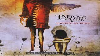 Watch Tapping The Vein Bury Me video