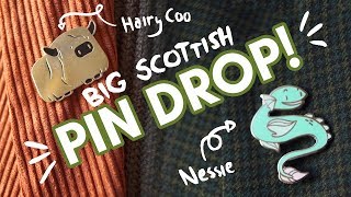 PIN DROP! I've designed SCOTLAND-THEMED ENAMEL PINS!