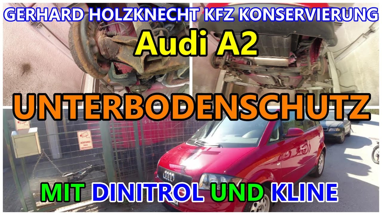 Audi A2 Unterbodenschutz mit Dinitrol