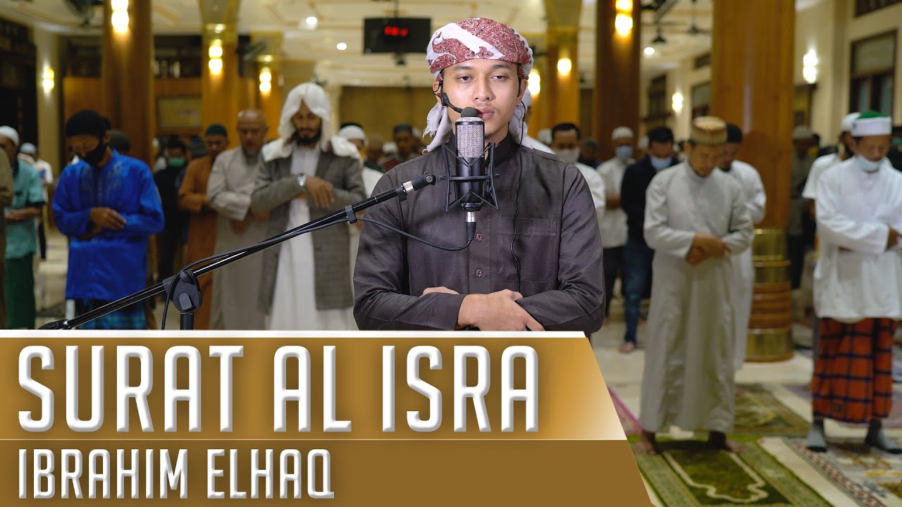 ⁣IBRAHIM ELHAQ | SURAT AL ISRA 9 - 22 | IMAM SHOLAT SHUBUH