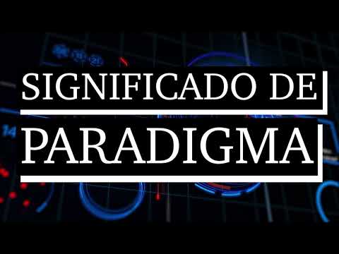 Significado de paradigma - Qué es paradigma - Cuál es el significado de paradigma