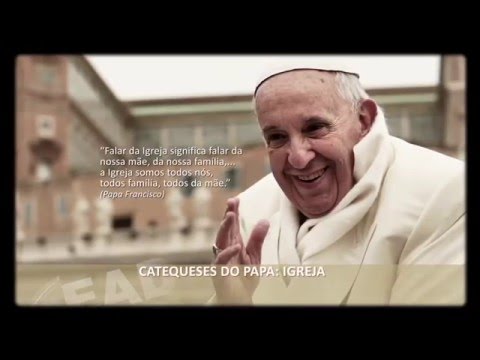 Curso - Catequeses do Papa Francisco Sobre a Igreja