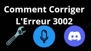 Comment Corriger L'Erreur 3002 Dans Discord Sur Windows 1011 - Guide Complet