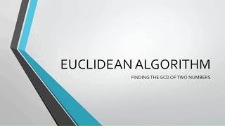 Euclidean Algorithm - Part 1: Using the Algorithm