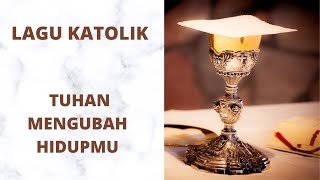 Download Lagu TUHAN MENGUBAH HIDUPMU - Karangan Andreas Yongky Djohary MP3