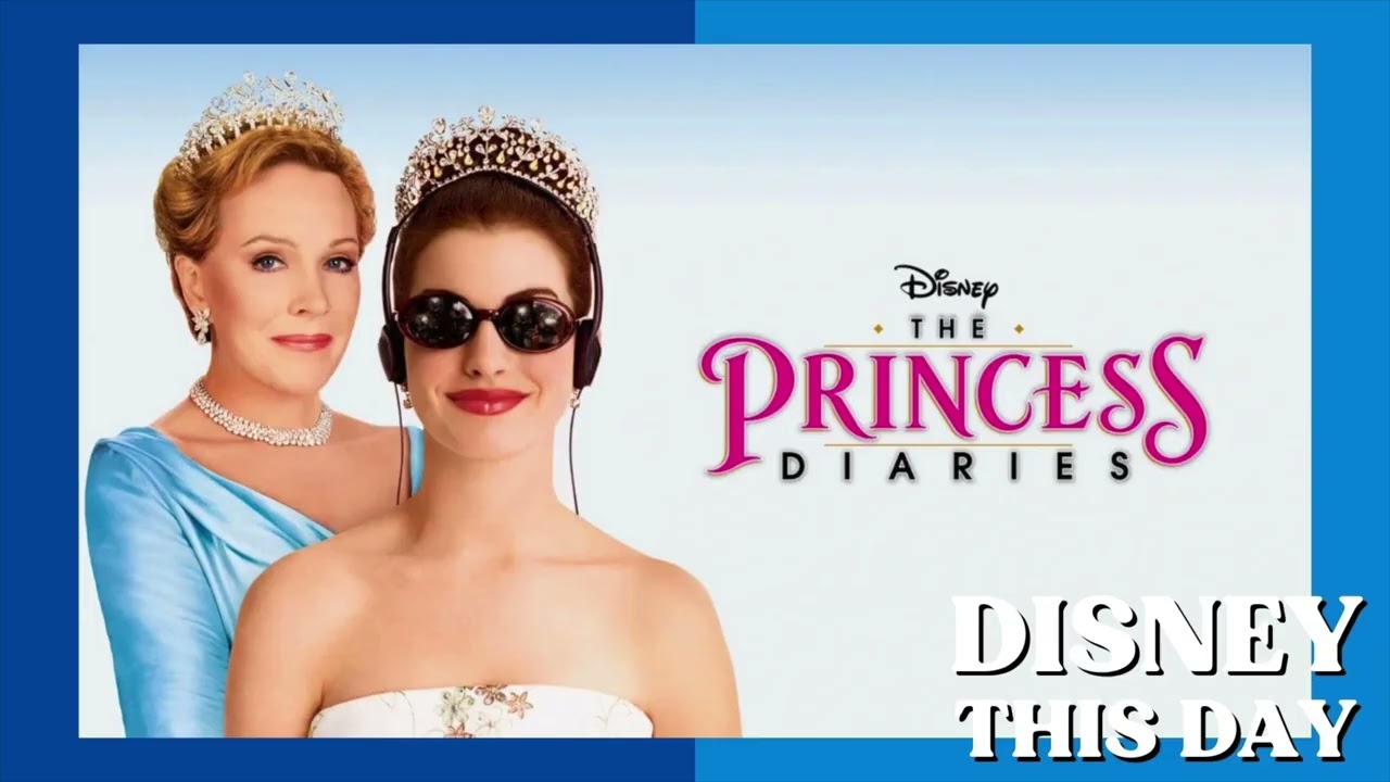 The Princess Diaries  | DISNEY THIS DAY | August 3, 2001