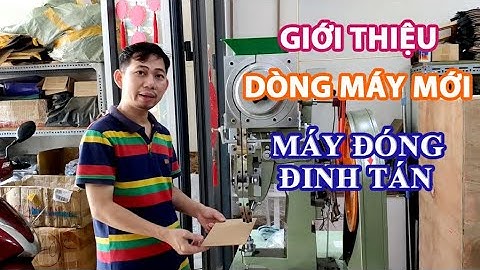 MÁY ĐÓNG ĐINH TÁN | MÁY DẬP ĐINH TÁN TỰ ĐỘNG | TÁN CÁC LOẠI MÓC TREO SỐ LƯỢNG LỚN