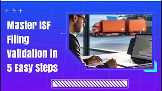 Master ISF Filing Validation in 5 Easy Steps Profile