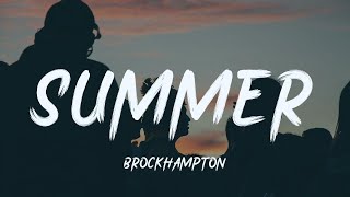 BROCKHAMPTON - SUMMER [lyric]