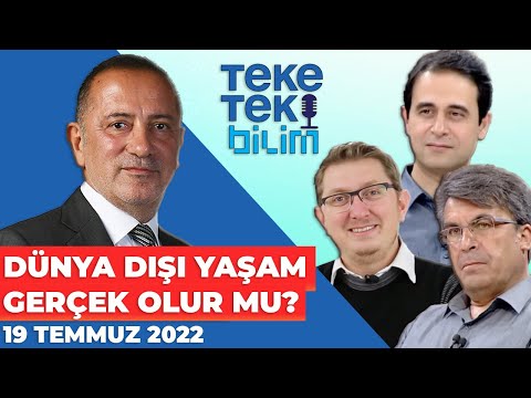 Dünya dışı yaşam gerçek olur mu? Evrenin gizemi çözülüyor mu? - Teke Tek Bilim