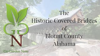 The Historic Covered Bridges of Blount County, Alabama