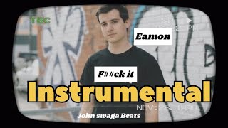 Eamon F*** it (I Don't Want You Back) - Instrumental