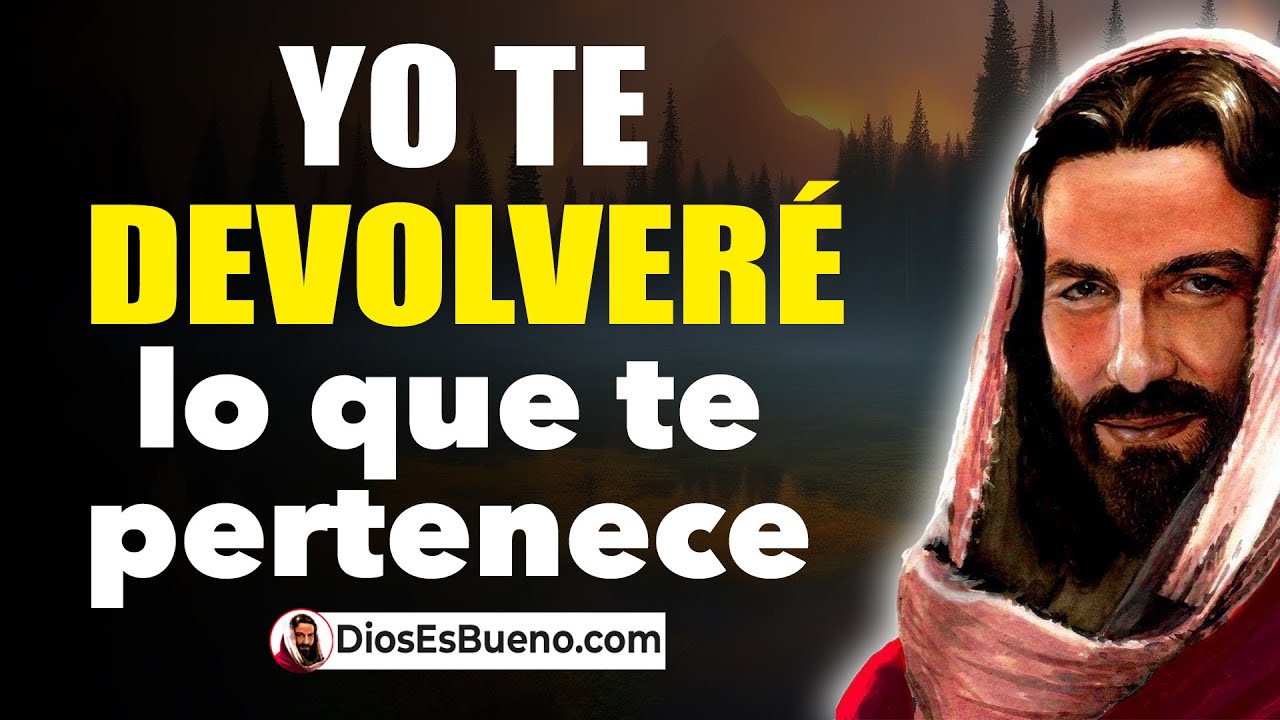 DIOS TE DICE HOY: YO Te Devolveré lo que Te Pertenece, Derramaré Sobre ...