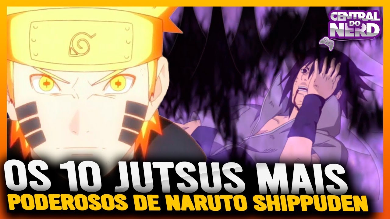 Os 10 Jutsu mais poderosos do mundo Naruto História